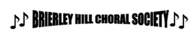 Brierley Hill Choral Society