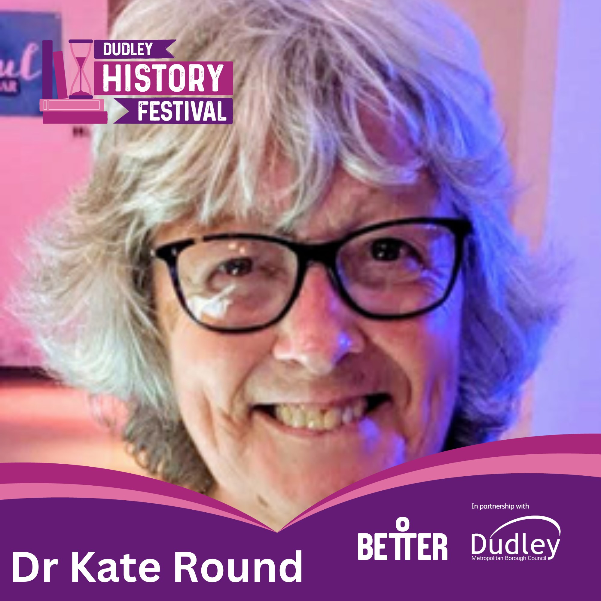 Stourbridge Library - Dudley History Festival: Dr Kate Round