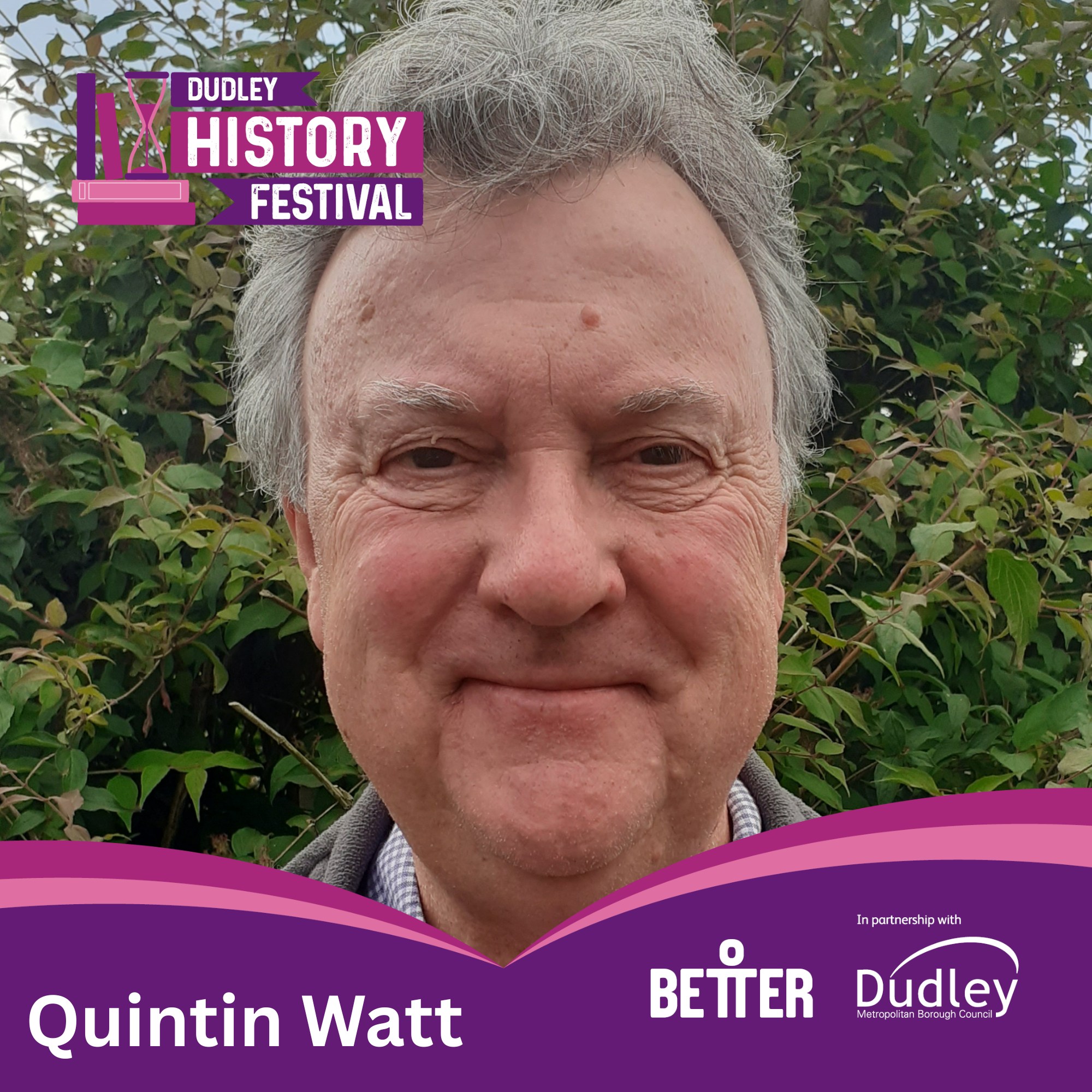 Gornal Library - Dudley History Festival: Quintin Watt